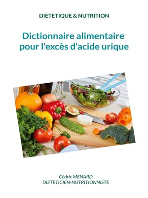 cover image of Dictionnaire alimentaire pour l'excès d'acide urique.